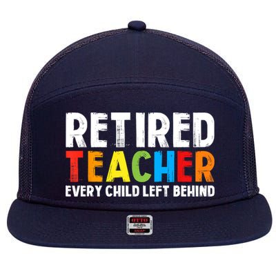 Retired Teacher Every Child Left Behind Retirement 7 Panel Mesh Trucker Snapback Hat