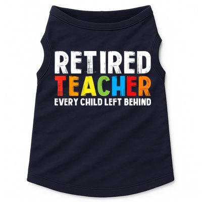 Retired Teacher Every Child Left Behind Retirement Doggie Tank