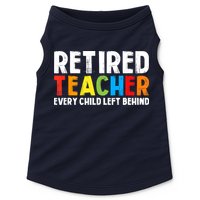 Retired Teacher Every Child Left Behind Retirement Doggie Tank