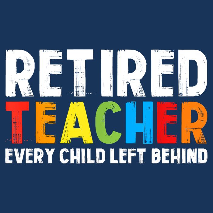 Retired Teacher Every Child Left Behind Retirement 7-Panel Snapback Hat