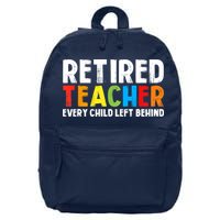 Retired Teacher Every Child Left Behind Retirement 16 in Basic Backpack
