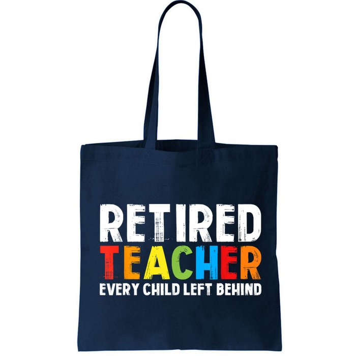 Retired Teacher Every Child Left Behind Retirement Bag