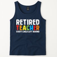 Retired Teacher Every Child Left Behind Retirement Tank Top