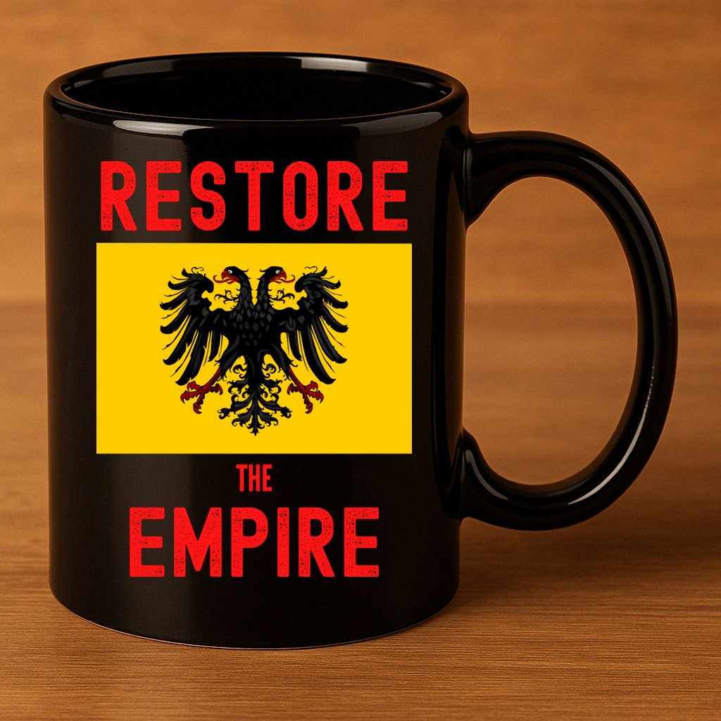 Restore The Empire Monarchist Catholic Habsburg 11oz C Handle Ceramic Mug