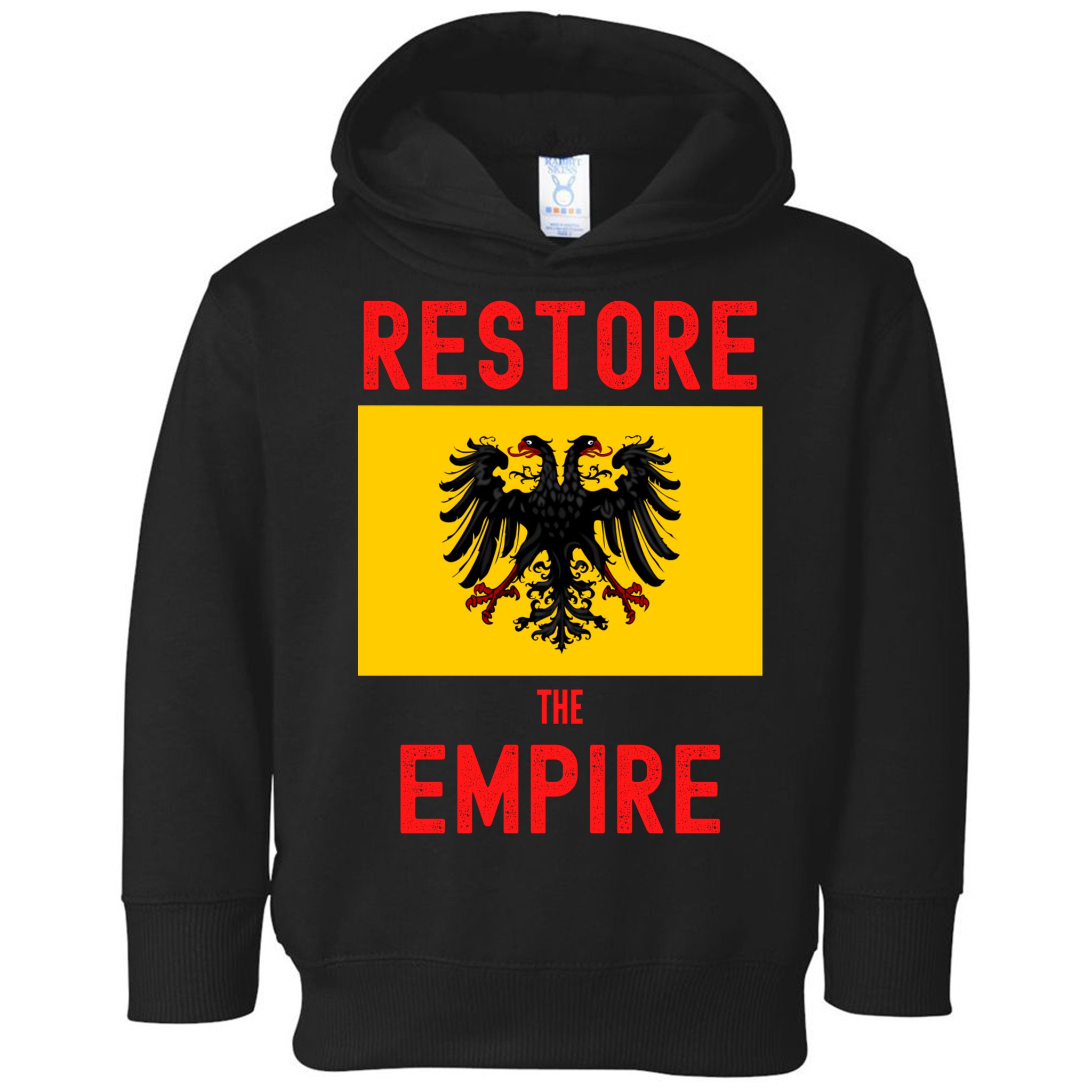 Restore The Empire Monarchist Catholic Habsburg Toddler Hoodie