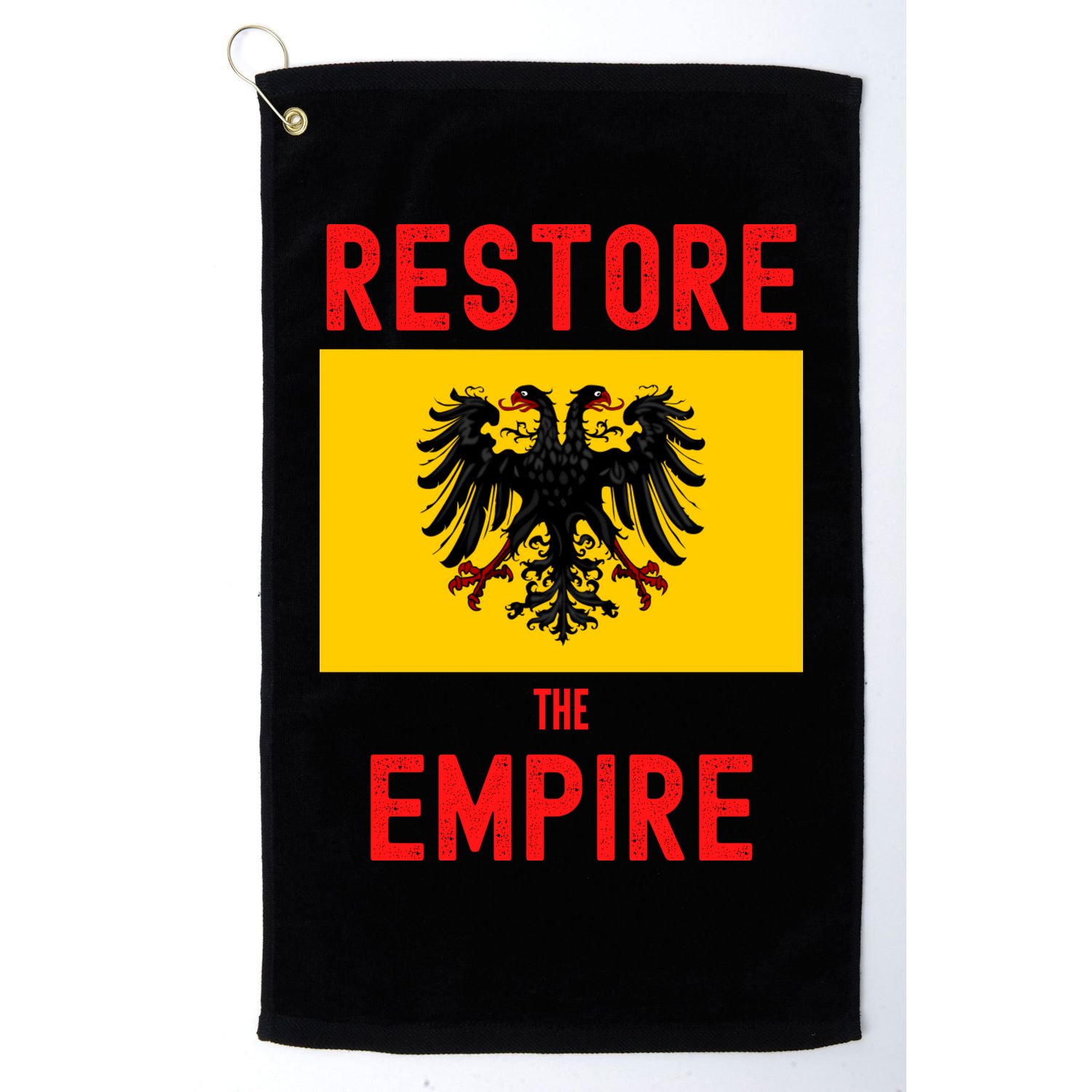 Restore The Empire Monarchist Catholic Habsburg Golf Towel