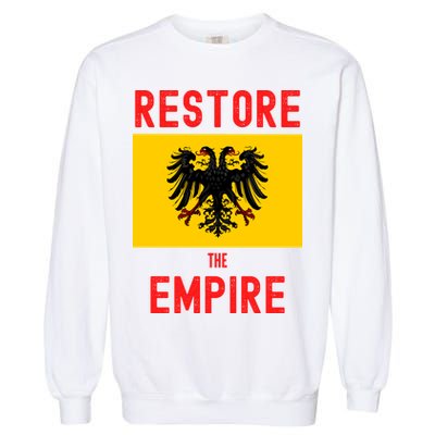 Restore The Empire Monarchist Catholic Habsburg Garment-Dyed Sweatshirt