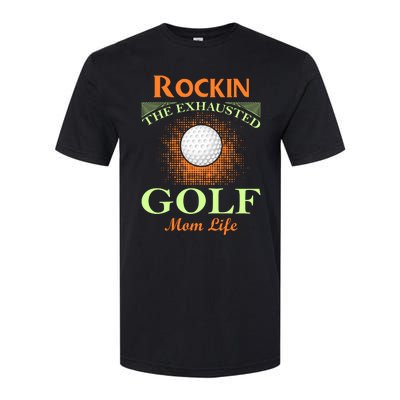 Rockin' The Exhausted Golf Mom Life Softstyle® CVC T-Shirt