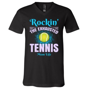 Rockin' The Exhausted Tennis Mom Life V-Neck T-Shirt