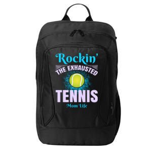 Rockin' The Exhausted Tennis Mom Life City Backpack