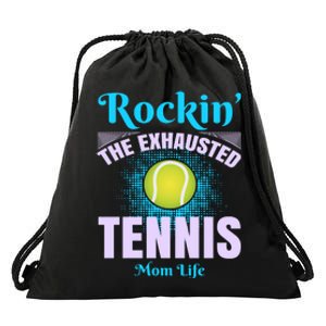 Rockin' The Exhausted Tennis Mom Life Drawstring Bag