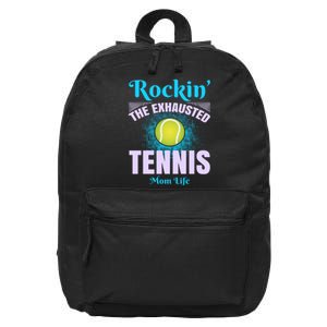 Rockin' The Exhausted Tennis Mom Life 16 in Basic Backpack