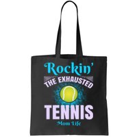 Rockin' The Exhausted Tennis Mom Life Tote Bag