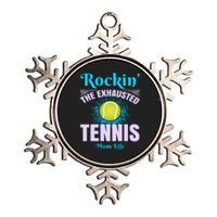 Rockin' The Exhausted Tennis Mom Life Metallic Star Ornament