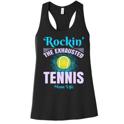 Rockin' The Exhausted Tennis Mom Life Women's Racerback Tank