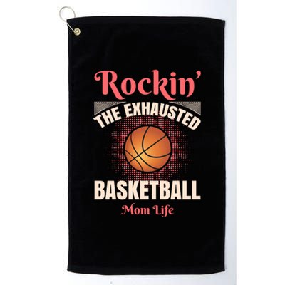 Rockin' The Exhausted Basketball Mom Life Basketball Meaningful Gift Platinum Collection Golf Towel