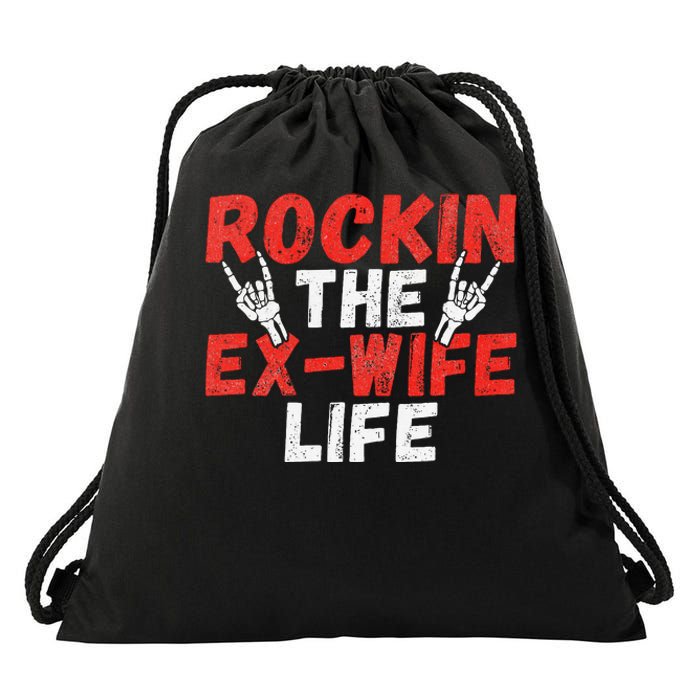 Rockin The Ex Wife Life Divorce Ex Wife Drawstring Bag