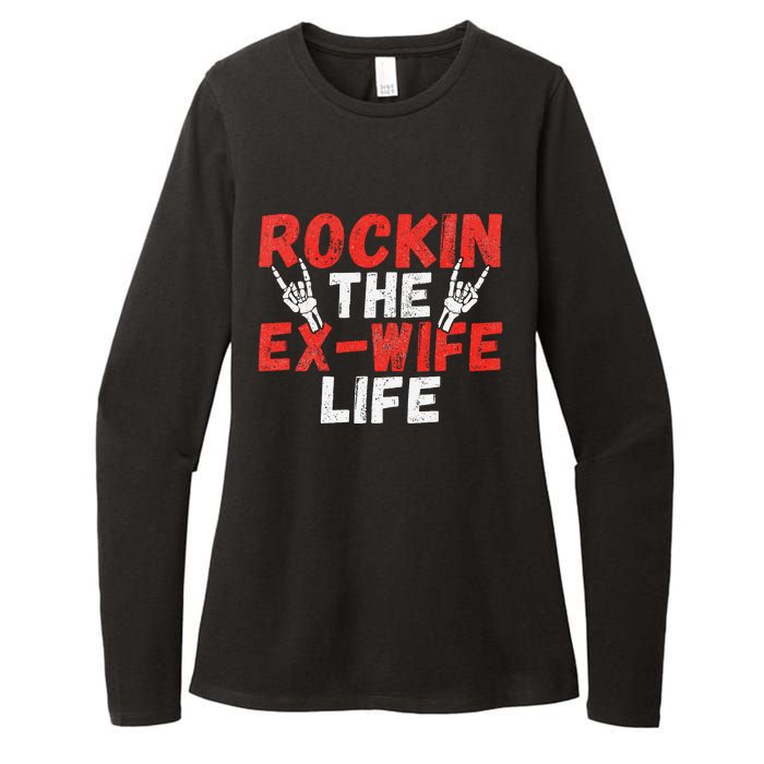 Rockin The Ex Wife Life Divorce Ex Wife Womens CVC Long Sleeve Shirt