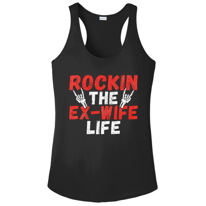 Rockin The Ex Wife Life Divorce Ex Wife Ladies PosiCharge Competitor Racerback Tank