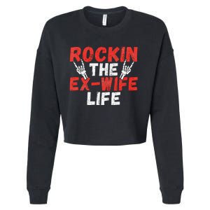 Rockin The Ex Wife Life Divorce Ex Wife Cropped Pullover Crew