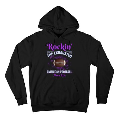 Rockin' The Exhausted American Football Mom Life Hoodie