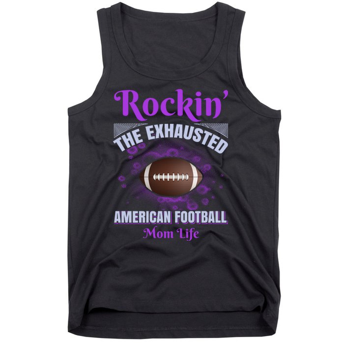 Rockin' The Exhausted American Football Mom Life Tank Top