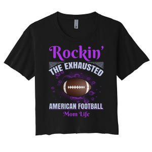 Rockin' The Exhausted American Football Mom Life Women's Crop Top Tee