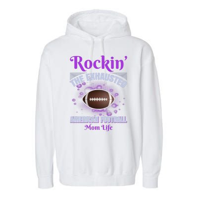 Rockin' The Exhausted American Football Mom Life Garment-Dyed Fleece Hoodie