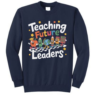 Retro Teaching Future Leaders Teacher 100 Days Of School Tall Sweatshirt