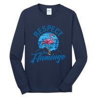 Respect The Flamingo, Funny Animal Tall Long Sleeve T-Shirt