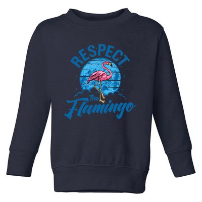 Respect The Flamingo, Funny Animal Toddler Sweatshirt