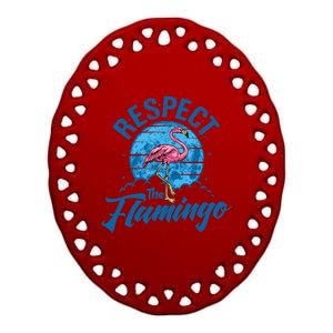 Respect The Flamingo, Funny Animal Ceramic Oval Ornament