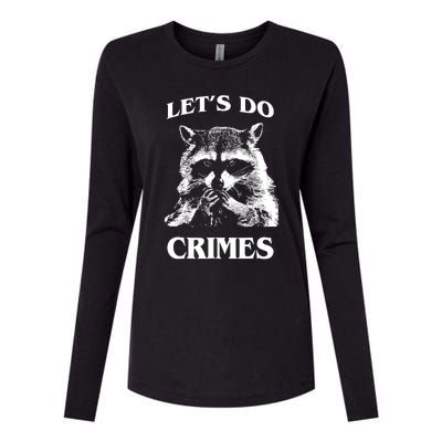 Raccoon Trash Funny Racoon Lets Do Crimes Cute Animals Womens Cotton Relaxed Long Sleeve T-Shirt