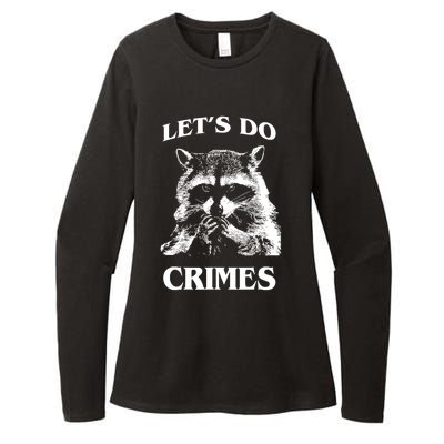 Raccoon Trash Funny Racoon Lets Do Crimes Cute Animals Womens CVC Long Sleeve Shirt