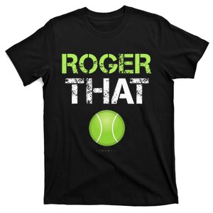 Roger That Funny Tennis T-Shirt