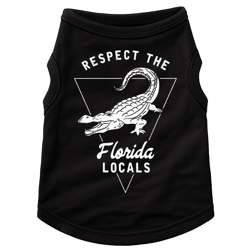 Respect The Florida Locals Alligator Funny Gator Doggie Tank