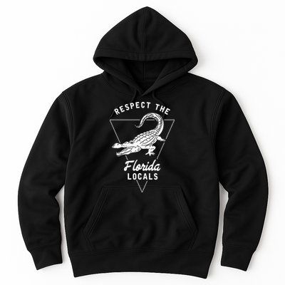 Respect The Florida Locals Alligator Funny Gator Hoodie