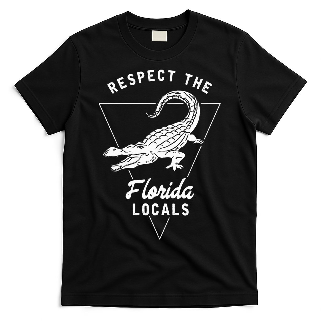 Respect The Florida Locals Alligator Funny Gator T-Shirt