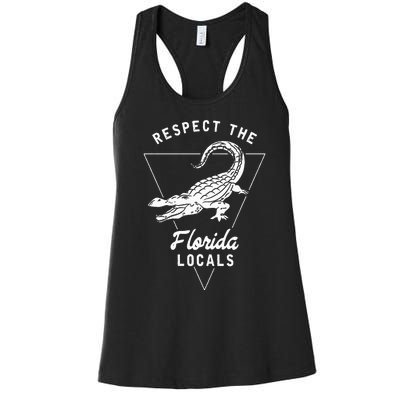 Respect The Florida Locals Alligator Funny Gator Women's Racerback Tank