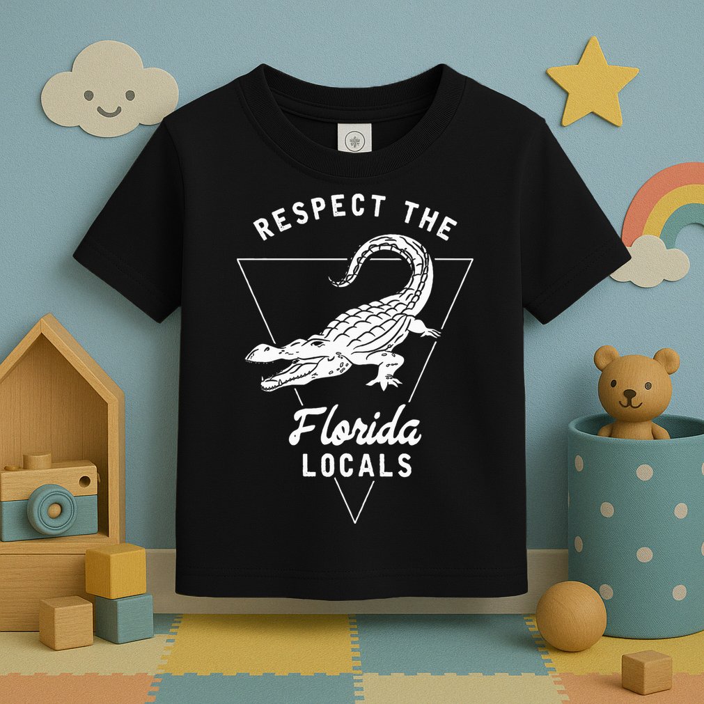 Respect The Florida Locals Alligator Funny Gator Toddler T-Shirt