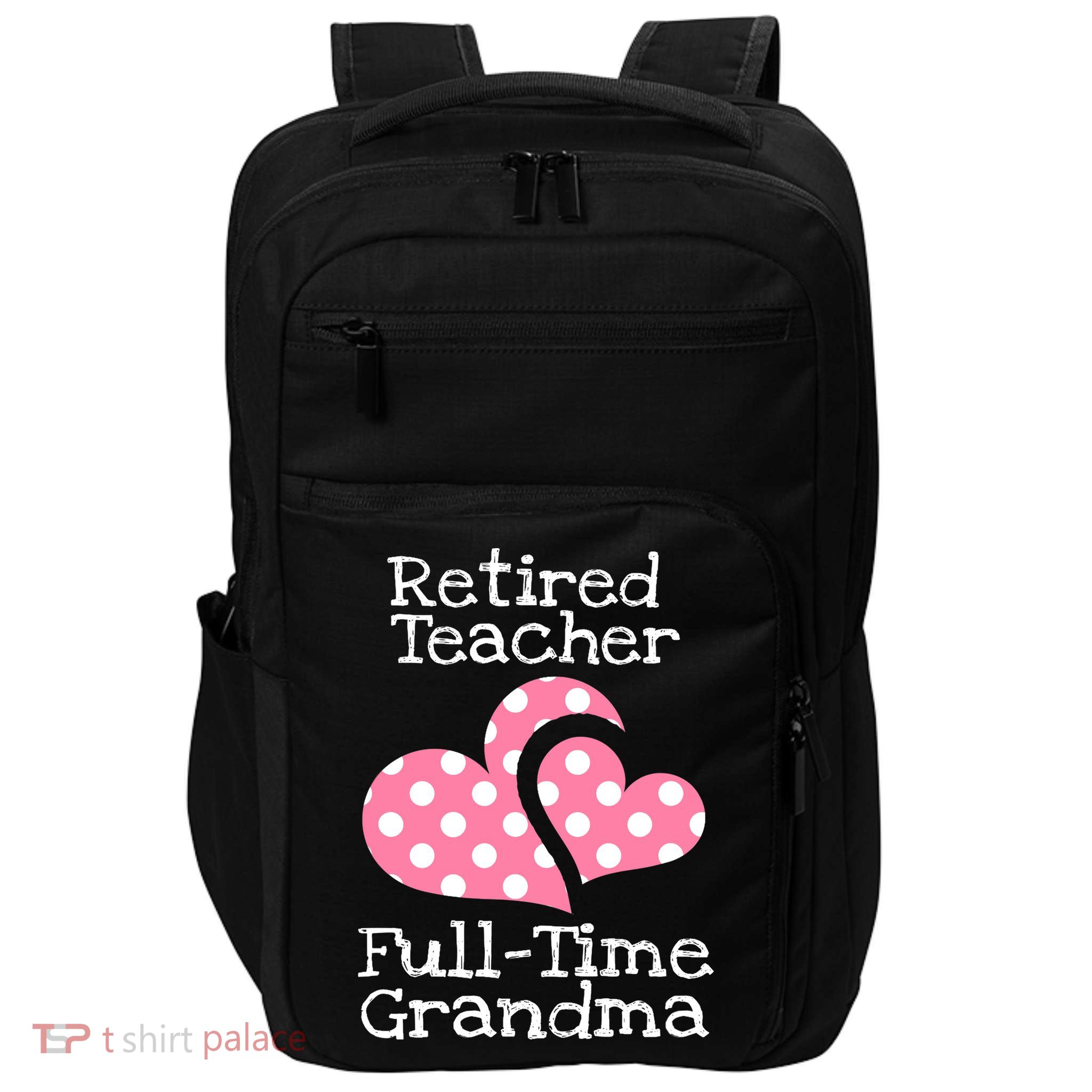 Retired Teacher Full-Time Grandma Teachers Retirement Gift Impact Tech Backpack