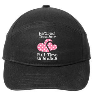 Retired Teacher Full-Time Grandma Teachers Retirement Gift 7-Panel Snapback Hat