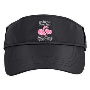 Retired Teacher Full-Time Grandma Teachers Retirement Gift Adult Drive Performance Visor