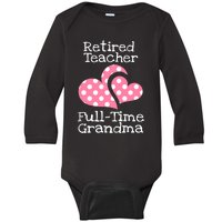 Retired Teacher Full-Time Grandma Teachers Retirement Gift Baby Long Sleeve Bodysuit