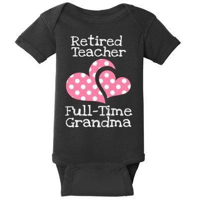 Retired Teacher Full-Time Grandma Teachers Retirement Gift Baby Bodysuit