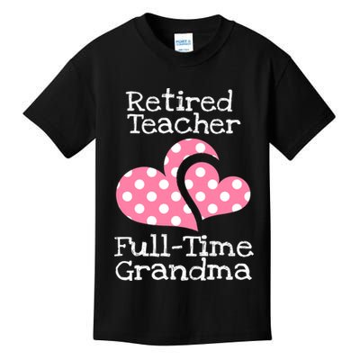 Retired Teacher Full-Time Grandma Teachers Retirement Gift Kids T-Shirt