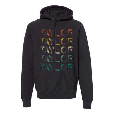 Retro T.AYLOR First Name Personalized Premium Hoodie