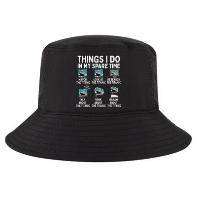 Rms Titanic Funny Things I Do In My Spare Time Birthday Cool Comfort Performance Bucket Hat