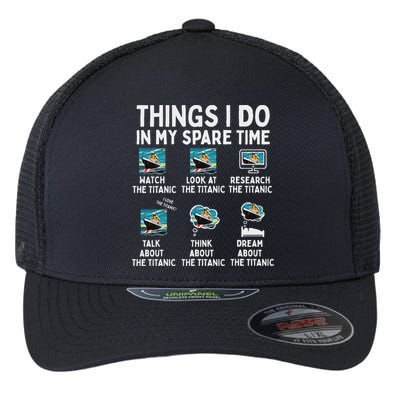 Rms Titanic Funny Things I Do In My Spare Time Birthday Flexfit Unipanel Trucker Cap