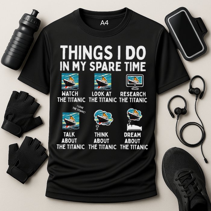 Rms Titanic Funny Things I Do In My Spare Time Birthday Performance Shirt